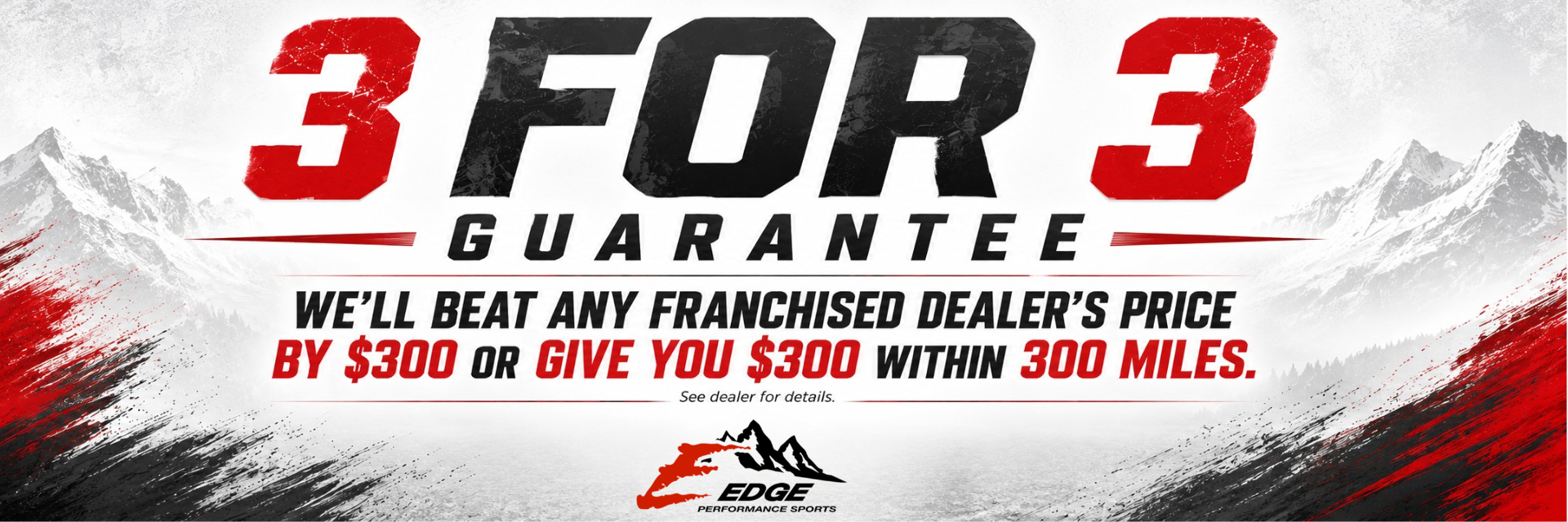 3-for-3 Guarantee: we beat any franchised dealer's price by $300*